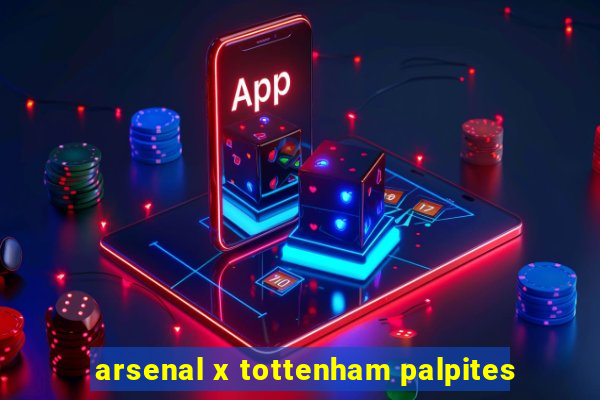 arsenal x tottenham palpites