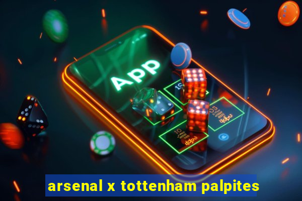 arsenal x tottenham palpites