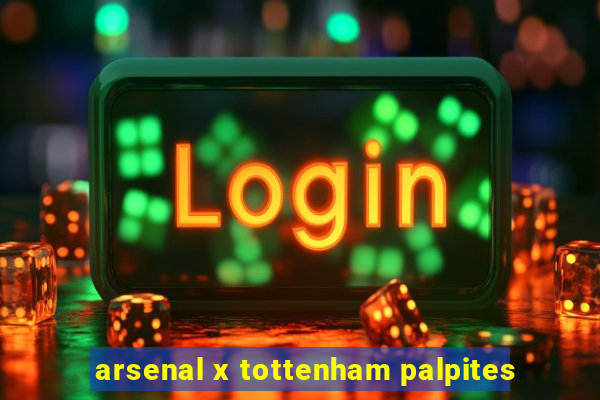 arsenal x tottenham palpites