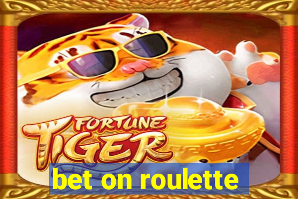 bet on roulette