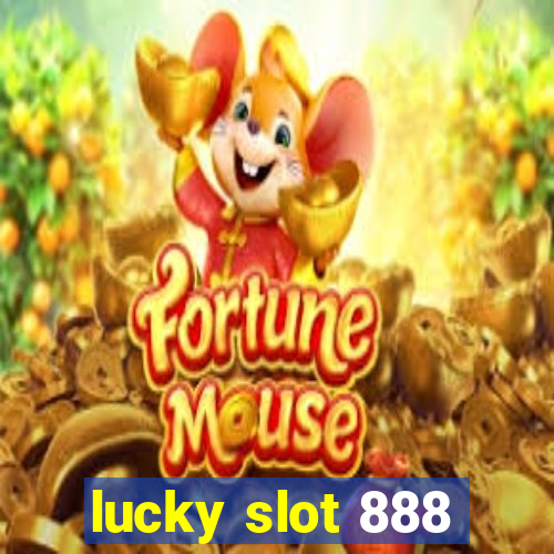 lucky slot 888