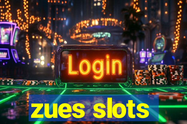 zues slots