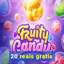 20 reais gratis