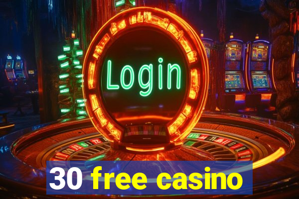 30 free casino