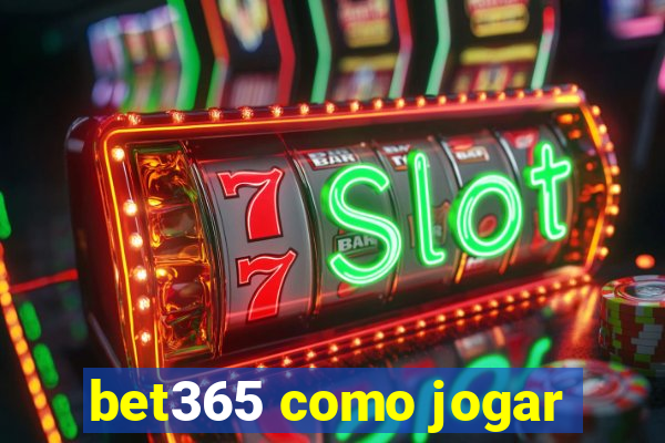 bet365 como jogar