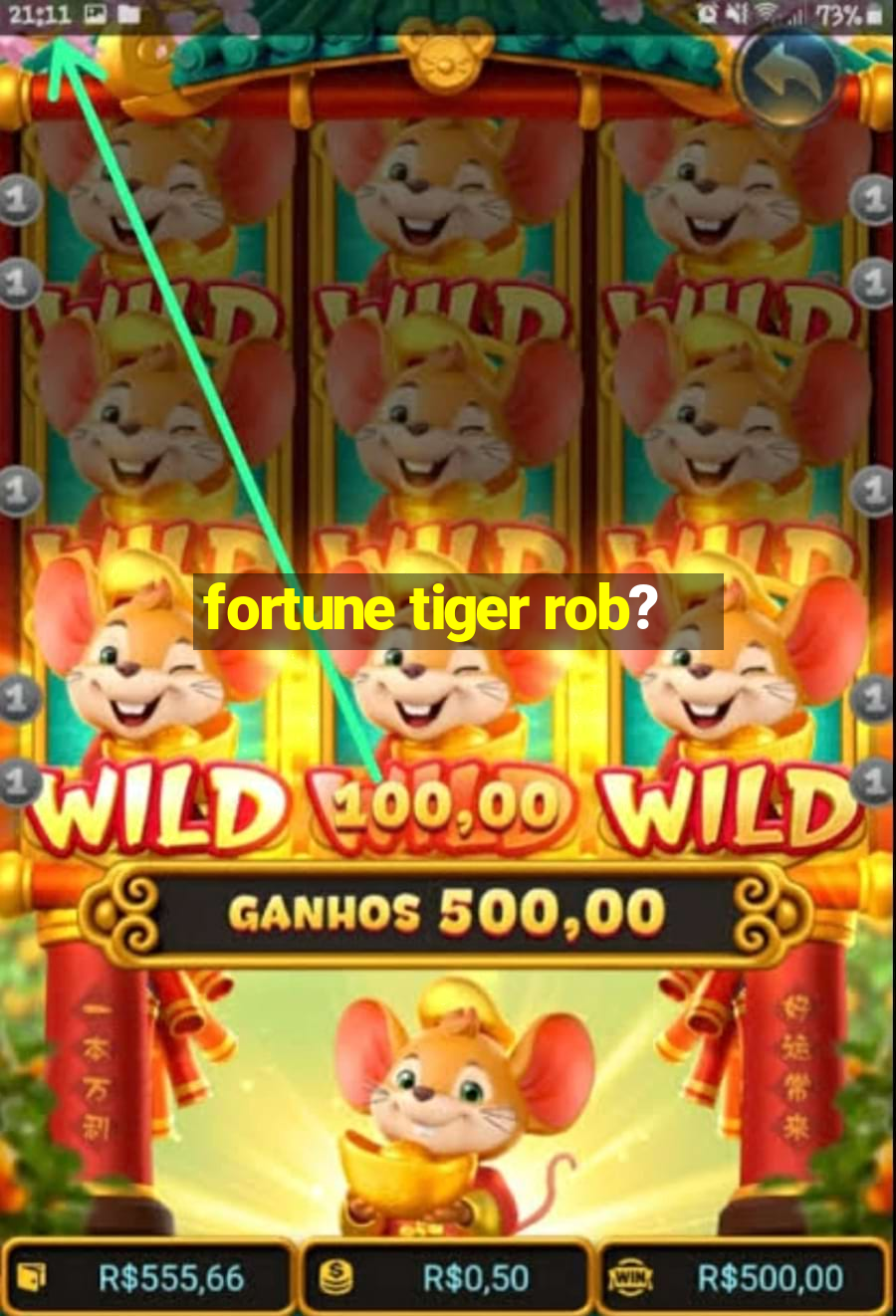 fortune tiger rob?