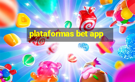 plataformas bet app