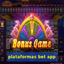 plataformas bet app