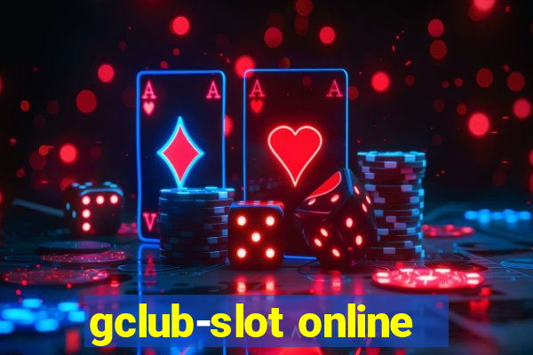 gclub-slot online