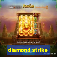 diamond strike