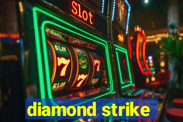 diamond strike