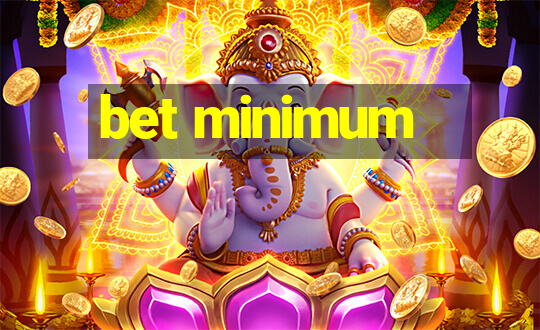 bet minimum