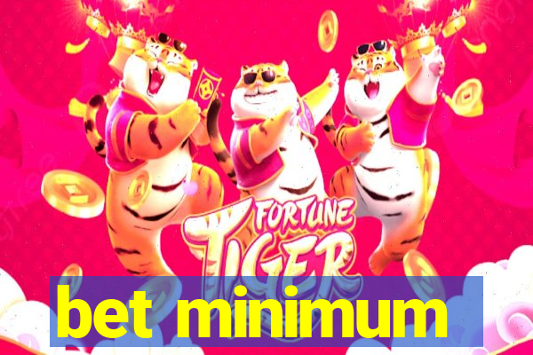 bet minimum