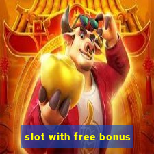 slot with free bonus