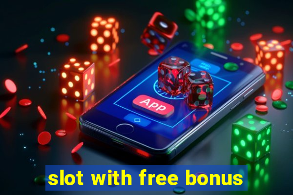 slot with free bonus