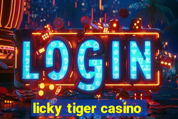 licky tiger casino