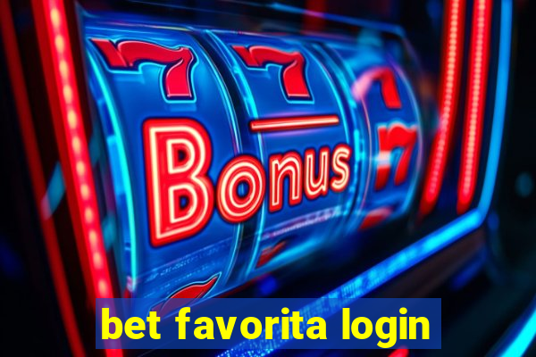 bet favorita login