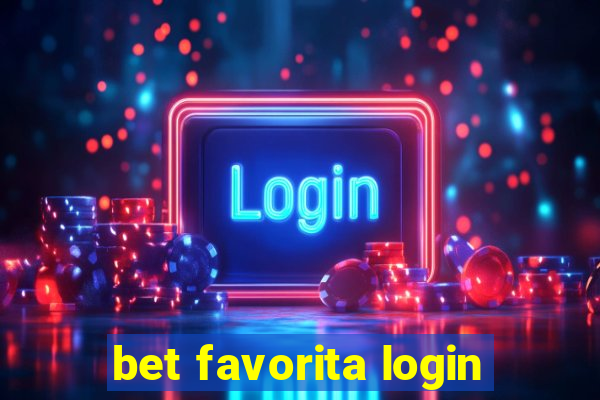 bet favorita login