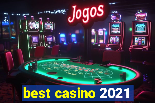 best casino 2021