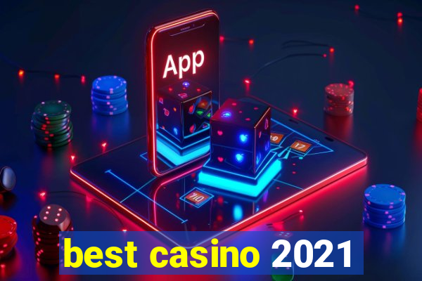 best casino 2021