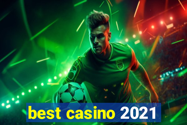 best casino 2021