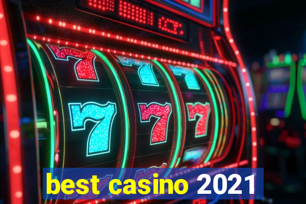 best casino 2021