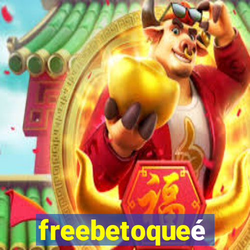 freebetoqueé