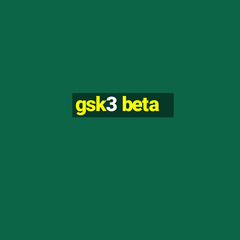 gsk3 beta