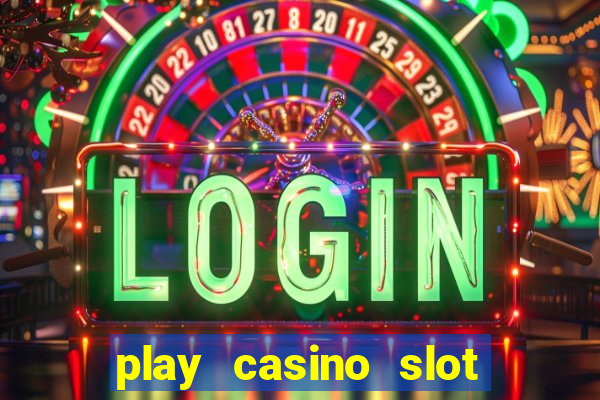 play casino slot machine games for free