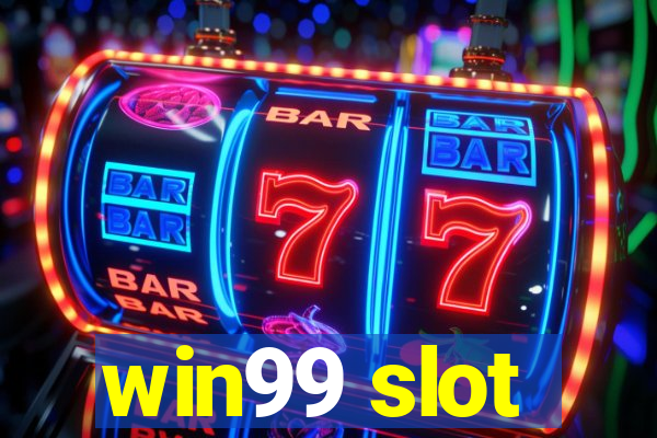 win99 slot