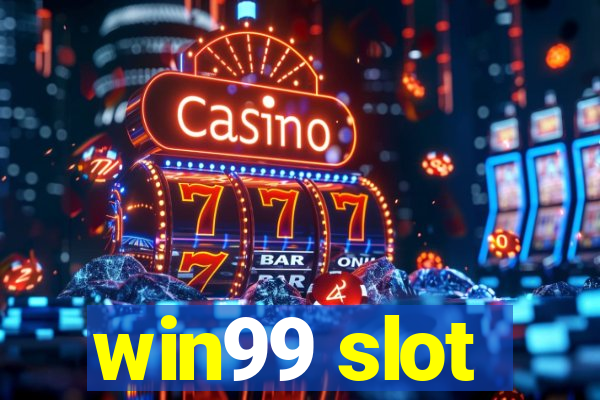 win99 slot