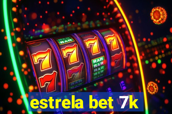 estrela bet 7k