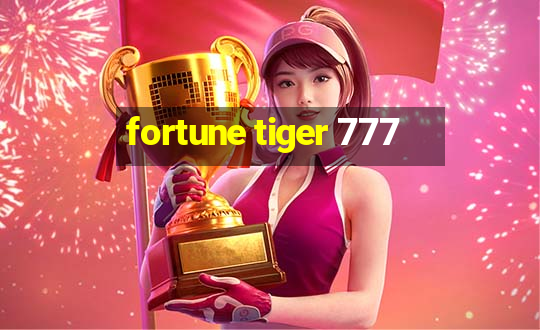 fortune tiger 777