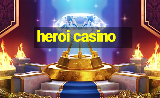 heroi casino