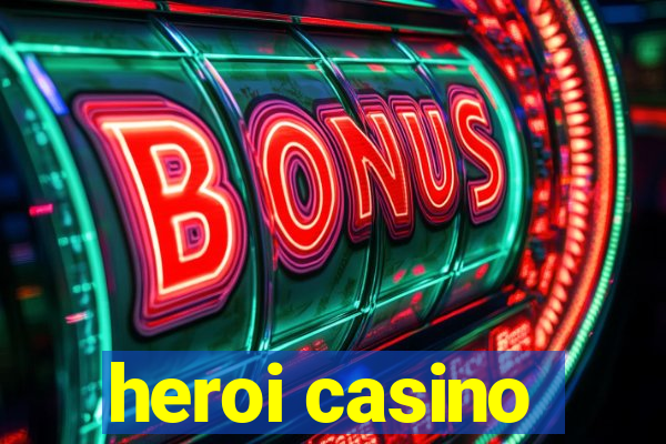 heroi casino