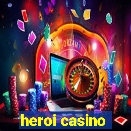 heroi casino