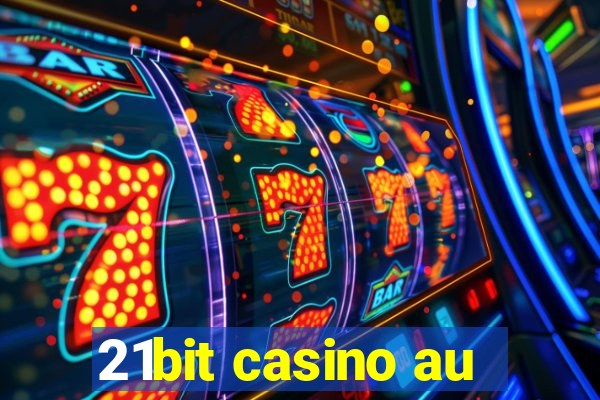 21bit casino au