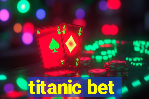 titanic bet