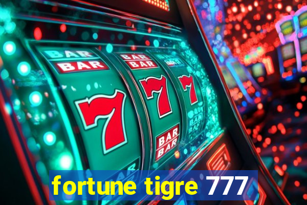 fortune tigre 777