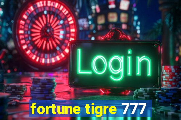 fortune tigre 777