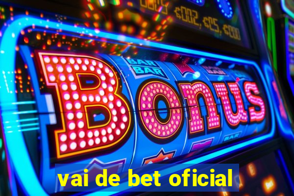 vai de bet oficial