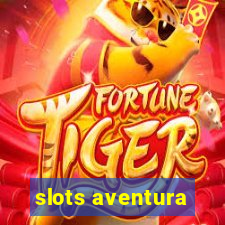 slots aventura