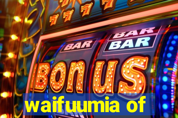 waifuumia of