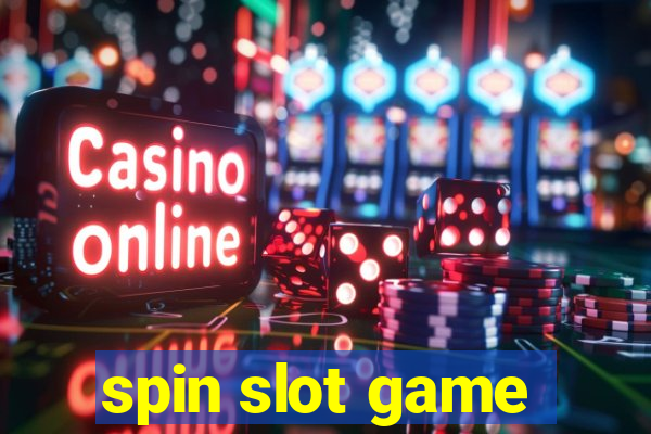 spin slot game