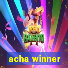 acha winner