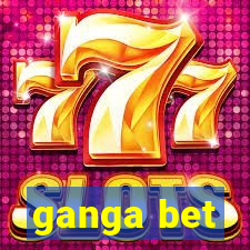 ganga bet