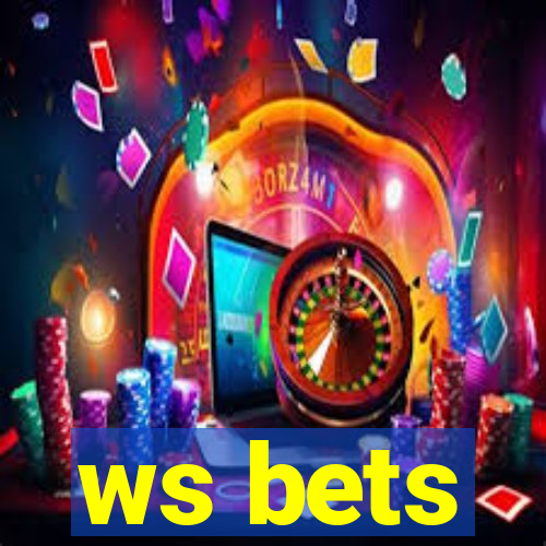 ws bets