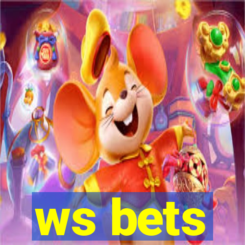 ws bets