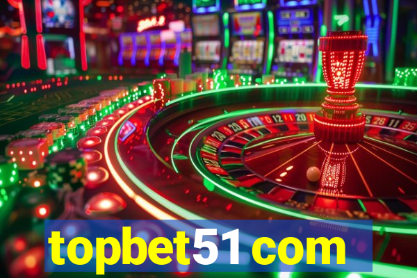 topbet51 com