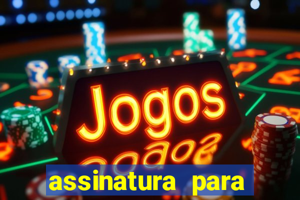 assinatura para assistir jogos